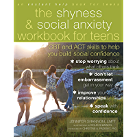 The Shyness and Social Anxiety Workbook for Teens: CBT and ACT Skills to Help You Build Social Confidence (English…